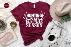 Hunting Is My Favorite Season Shirt, Deer Antler Shirt, Unisex Hunting Shirt, Deer Hunting T Shirts, Hunting Season Shirt, Hunting Gifts