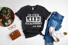 I'm Your Huckleberry Shirt, Country Shirt, Doc Holiday, Country Girl Shirt, Country Southern Shirt, Cowgirl Shirts, Huckleberry Shirt Gift