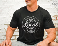 Support Your Local Farmers Shirt, Farmer Shirt, Local Farm Shirt, Farmers Market Shirt, Gift for Farmer, Farmer T-Shirt, Farming Shirt Gift