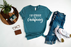 Camping Shirts For Women, I Would Rather Be Camping Shirt, Explore Outdoor Shirt, Adventure Shirts, Wildlife Shirt, Camping Lover Gifts