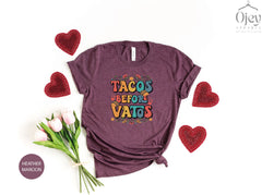 Tacos Before Vatos Shirt, Funny Valentine Shirt, Galentine Shirts, Girls Valentine Shirt, , Single Valentine Shirt, Funny Valentine Gifts