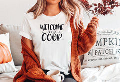 Welcome To Our Coop, Farming Shirt, Chicken Shirt, Coop Shirt, Farming Tee, Chicken Lover T-Shirt, Farmer Girl Tee