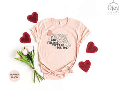 Funny Valentine Shirt, Valentine Day Shirt, If I Had Feelings, It Would Be For You Shirt, Valentine Day Gift, Skeleton Valentine Shirt
