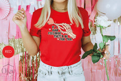 Funny Valentine Shirt, Valentine Day Shirt, If I Had Feelings, It Would Be For You Shirt, Valentine Day Gift, Skeleton Valentine Shirt