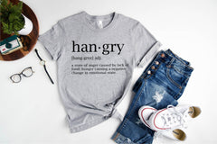 Funny Hungry Shirt, Hangry Shirt, Funny Shirts for Mom, Funny Gift Shirts, Food Shirts, Hangry Definition Shirts, Gift for Her Shirts