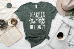 Teacher Off Duty Shirt,  Teacher Summer Vacation Shirt, Off Duty Teacher Tee, Teacher Vacay Mode, Teacher Vacation Shirt, Summer Teacher Tee