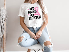 Cancer Support Tee, Cancer Awareness Shirt, My Mom is A Fighter Shirt, Fight Cancer Shirt, Cancer Shirt for Women, Cancer Gift for Women,