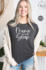 Mama Needs Sleep Shirt, Mama Needs A Nap, Mama T-Shirt, Funny Mom Shirt, Mom Life Shirt, Tired Mom Tee, Hustler Mom Shirt, Mothers Day Gift