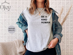Be a Kind Human Shirt, Be Kind T-Shirt, Be Nice Shirt, Kindness T-Shirt, Spread Kindness Shirt, Be a Kind Human Shirt, Motivational Shirts