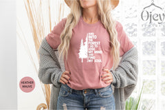Pine Tree Shirt, And Into The Forest I Go To Lose My Mind And Find My Soul Shirt, Forest Shirt, Camping T-Shirt, Wanderlust Tee, Hiking Gift