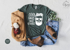 Cool Dads Have Beards Shirt, Funny Fathers Day Shirt, Dads With Beards Tshirt, Beard Lover Men Shirts, Cool Husband Tshirt, Fathers Day Gift