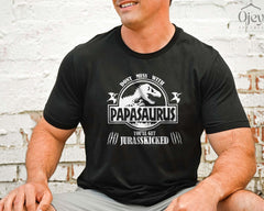 Papasaurus Shirt, Fathers Day Gift, Birthday Gift for Dad, Dinosaur Shirt, You'll Get Jurasskicked, Dinosaur Birthday Shirt, Fathers Day Tee