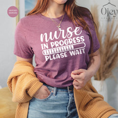 Nurse In Progress Shirt, Nurse Grad Shirt,  Nursing Student Shirt Gift, Gift for Nurse Student, Nurse Gift Tees, Clinicals Shirts, Nurse Tee