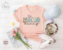 Easter Mama Shirt, Mama Bunny Shirt, Easter Shirts for Mom, Mom Easter Shirts, Easter Gift for Mom, Easter Sunday Shirt,