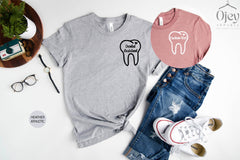 Dentist Shirt, Custom Dentist Shirt, Dental Assistant Tshirt, Dentist Gift Shirt, Dental Group Shirt, Dentist Hygienist Shirts