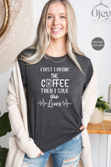 Nurse Shirt, Coffee Shirt, Gift, For Women, Nurse T-shirt, Nursing Grad, Essential Worker, Nurse tee, Life Saving, Morning T-shirt, Nurse te