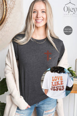 Love Like Jesus Shirt, Christian Shirt, Religious Shirts, Christian Apparel, Faith T-Shirts, Religious Gifts, Christmas Christian Shirt