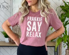 Frankie Say Relax Shirt, Frankie Say Relax Vintage T shirt, Vintage Shirt, Friend Group Shirts, Funny  Shirts, Frankie Say Relax Don't Do It