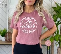 Support Wildlife Raise Boys Shirt, Boy Mama Shirt, Gift For Mother, Mothers Day Shirt, Funny Mom T-Shirts, Mama T Shirt, Mother's Day Gift