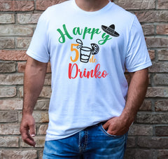 Cinco De Mayo, Cinco de Drinko Shirt, Funny Drinking Shirt for Cinco De Mayo, Happy 5 de Mayo Shirt Gift, Funny Shirt for Him/Her Unisex Tee