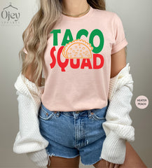 Taco Squad T Shirts for Friends and Family, Cinco De Mayo Party Shirts, Funny Taco Shirt for Latino Friends, Fiesta Matching Unisex Shirts