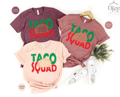 Taco Squad T Shirts for Friends and Family, Cinco De Mayo Party Shirts, Funny Taco Shirt for Latino Friends, Fiesta Matching Unisex Shirts
