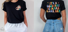 It's A Good Day to Make Some Art Shirt, Art Teacher Gift, Art Tshirt, Art Teacher Shirt, Artist Tshirt, Art Lover Shirt, Art Shirt
