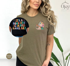 It's A Good Day to Make Some Art Shirt, Art Teacher Gift, Art Tshirt, Art Teacher Shirt, Artist Tshirt, Art Lover Shirt, Art Shirt
