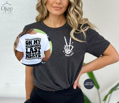 Wife Life Shirt, On My Husbands Last Nerve Shirt, Funny Mother's Day Gift, Shirt for Wife, Funny Wife Shirt, Gift For Wife
