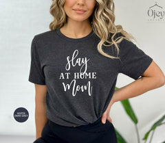 Slay At Home Mom Shirt, Funny Mom Shirts, Mothers Day Gift, Hustler Mom Tshirt, Mom Life Shirts, Mother To Be, Womens Clothing, Gift For Mom