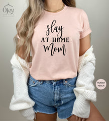 Slay At Home Mom Shirt, Funny Mom Shirts, Mothers Day Gift, Hustler Mom Tshirt, Mom Life Shirts, Mother To Be, Womens Clothing, Gift For Mom