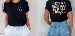Its A Good Day To Make Music Shirt, Music Lover Shirt, Music Teacher Shirt, Gift for Teacher, Musician Shirt, Gift for Musician, Music Lover