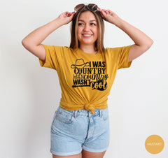 Country Shirts, Southern Shirts, I Was Country When Country Wasn't Cool, Cowgirl Shirt, Country Girl Shirt, Texas Girl Shirt, Cowgirl Shirt