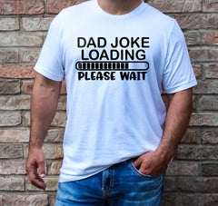 Funny Dad Joke T-Shirt, Dad Joke Loading Please Wait Shirt, Retro Birthday Gift For Dad, Funny Shirt For Father From Kids, Father's Day Gift