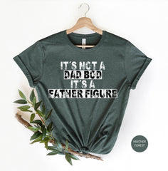 Its Not A Dad Bod Its Father Figure Shirt, Funny Dad Shirt, Father's Day Gift, Retro Dad Tshirt, New Dad Shirt, Birthday Gift For Father