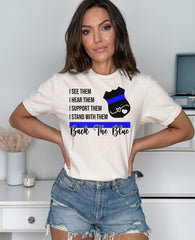 I See Them I Hear Them I Support Them I Stand With Them Back The Blue Shirt, Police Support Shirt, Blue Lives Matter, Defend The Police Tee