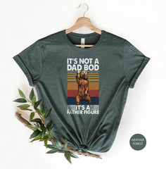 It's Not a Dad Bod, It's a Father Figure, New Dad Shirt, Gifts for Dad, Funny Father's Day Gift, Funny Dad T-Shirts, Gifts for Father
