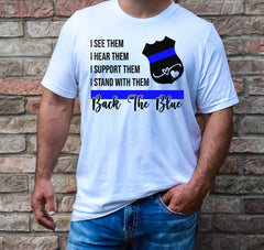 I See Them I Hear Them I Support Them I Stand With Them Back The Blue Shirt, Police Support Shirt, Blue Lives Matter, Defend The Police Tee