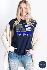 I See Them I Hear Them I Support Them I Stand With Them Back The Blue Shirt, Police Support Shirt, Blue Lives Matter, Defend The Police Tee