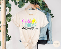 Hello Summer Last Day Of School Shirt, Unisex Shirt Makes Perfect Gift For Teachers, Students, Handmade Custom Shirts for Kids and Adults
