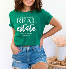 Ask Me About Real Estate Custom Shirt for Realtors, Tshirt for Realtor Marketing, Realtor Shirt with Custom Name or Company Name, Unisex Tee