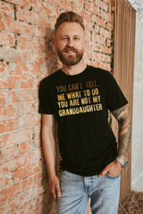 Funny Grandpa Shirt, You Can't Tell Me What To Do You're Not My Granddaughter, Grandpa Fathers Day Tshirt, Grandpa Gift From Granddaughter