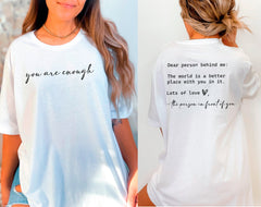 Dear Person Behind Me, You are Enough Tshirt for Friends and Family, Kindness Shirt, Mental Health Matters Shirt, To the Person Behind Me