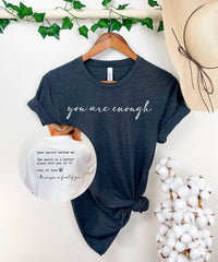 Dear Person Behind Me, You are Enough Tshirt for Friends and Family, Kindness Shirt, Mental Health Matters Shirt, To the Person Behind Me