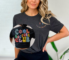 Cool Doctors Club Shirt, Shirt for Doctors, Doctors Gift Ideas, Cool Doctor T-Shirt, Doctor to Be Shirt, Doctor Graduate gift