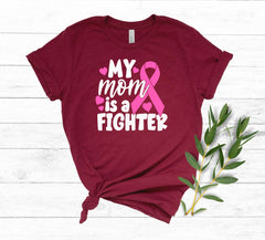 Cancer Support Tee, Cancer Awareness Shirt, My Mom is A Fighter Shirt, Fight Cancer Shirt, Cancer Shirt for Women, Cancer Gift for Women,