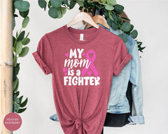 Cancer Support Tee, Cancer Awareness Shirt, My Mom is A Fighter Shirt, Fight Cancer Shirt, Cancer Shirt for Women, Cancer Gift for Women,