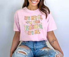 It's Me Hi I'm The Teacher It's Me, Matching Teacher Shirts, Teacher Shirt, Kindergarten Teacher Gift, Teacher Gift, First Grade Teacher Tee