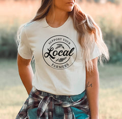 Support Your Local Farmers Shirt, Farmer Shirt, Local Farm Shirt, Farmers Market Shirt, Gift for Farmer, Farmer T-Shirt, Farming Shirt Gift