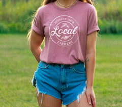 Support Your Local Farmers Shirt, Farmer Shirt, Local Farm Shirt, Farmers Market Shirt, Gift for Farmer, Farmer T-Shirt, Farming Shirt Gift